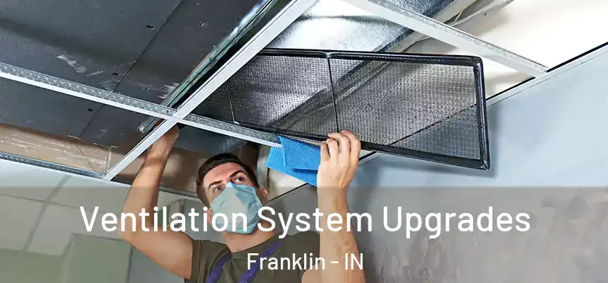  Ventilation System Upgrades Franklin - IN